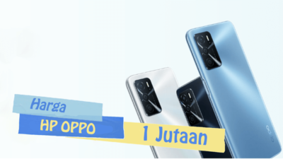 5 HP OPPO Harga 1 Jutaan Terbaik dengan RAM 3GB dan RAM 4GB
