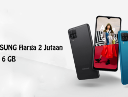 5 Rekomendasi HP Samsung harga 2 Jutaan RAM 6GB Terbaik