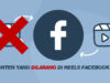 KONTEN YANG DILARANG DI REELS FACEBOOK dan Bagaimana Cara Agar Dapat Iklan Monetisasi Facebook